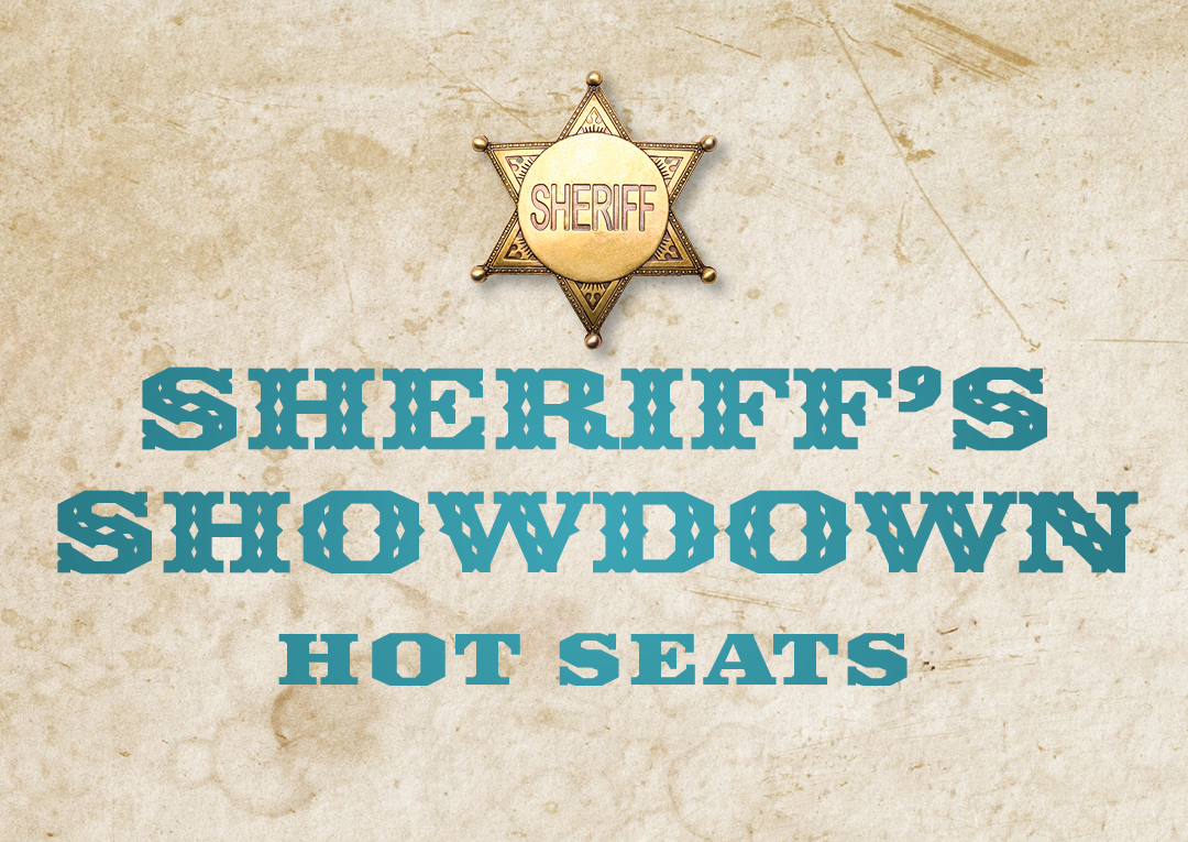 Sheriff's showdown hot Seats